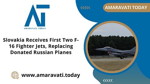 Slovakia Receives First Two F 16 Fighter Jets, Replacing Donated Russian Planes | Amaravati Today