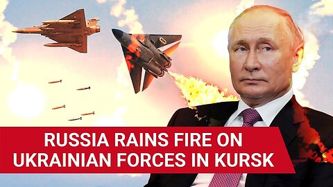 Russia Drops FAB Bombs, Explosive Drones On Ukrainian Forces In Kursk After Putin's Ultimatum