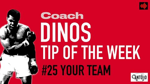 DINO'S BOXING TIP OF THE WEEK #25 YOUR TEAM