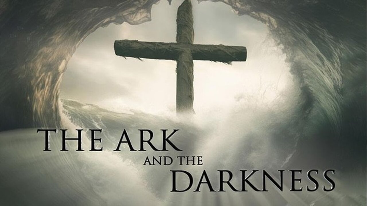 The Ark and the Darkness - Full Movie