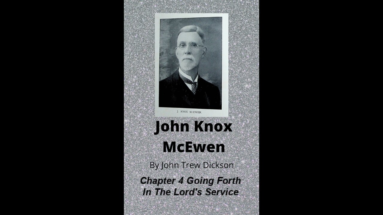 John Knox McEwen, by John Trew Dickson, Chapter 4