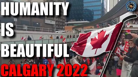 CALGARY FEB 19 2022 ... #humanity is Beautiful