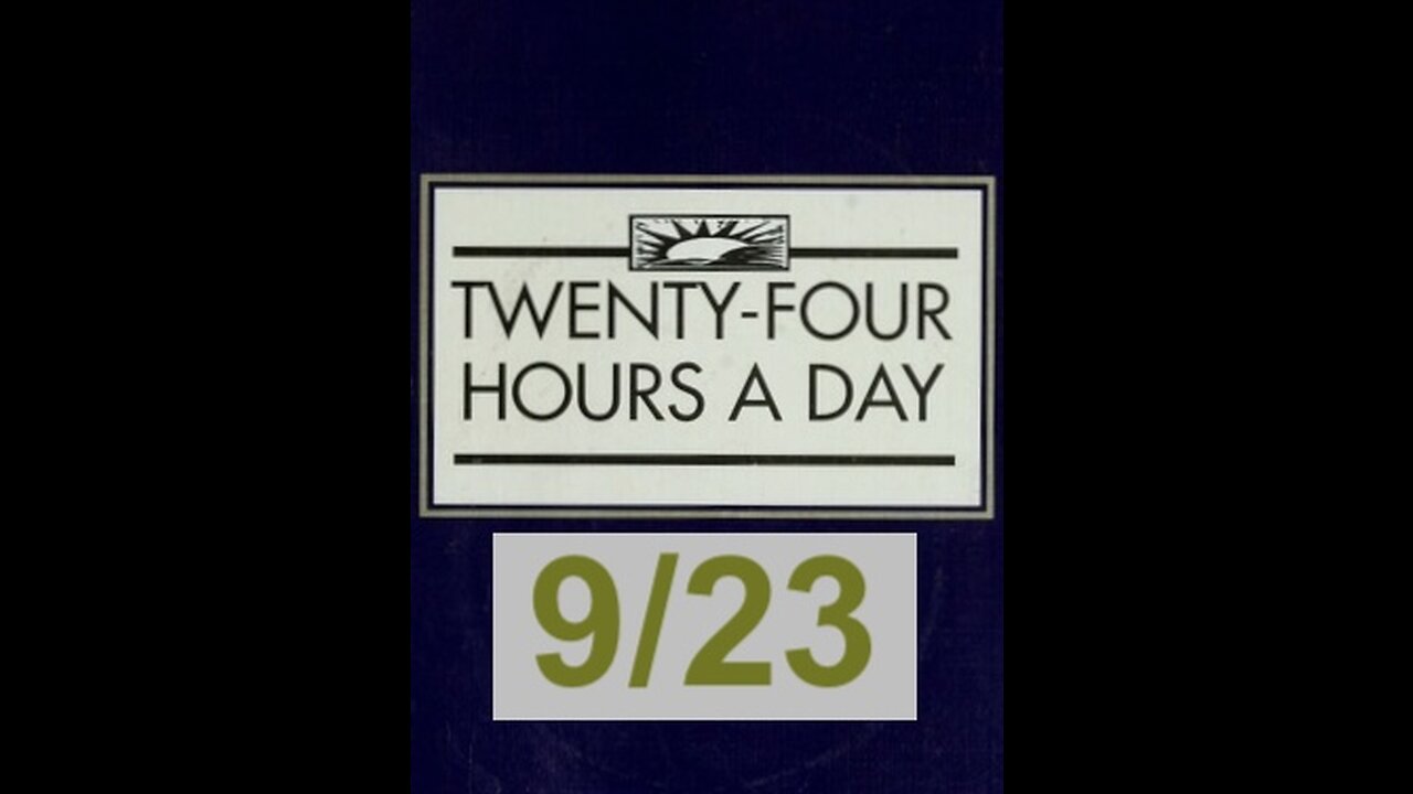 Twenty-Four Hours A Day Book Daily Reading – September 23 - A.A. - Serenity Prayer & Meditation