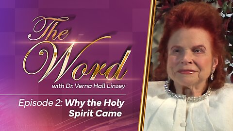 The Word - Episode 2: "Why The Holy Spirit Came"