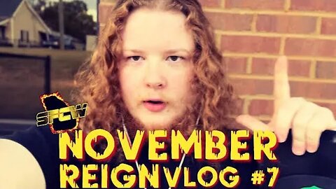 VLOG #7 NOVEMBER REIGN