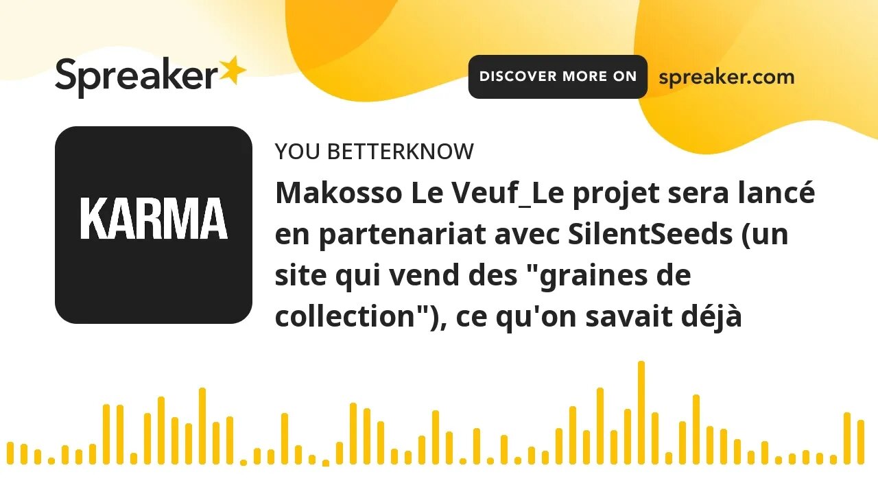 Makosso Le Veuf_Le projet sera lancé en partenariat avec SilentSeeds (un site qui vend des "graines