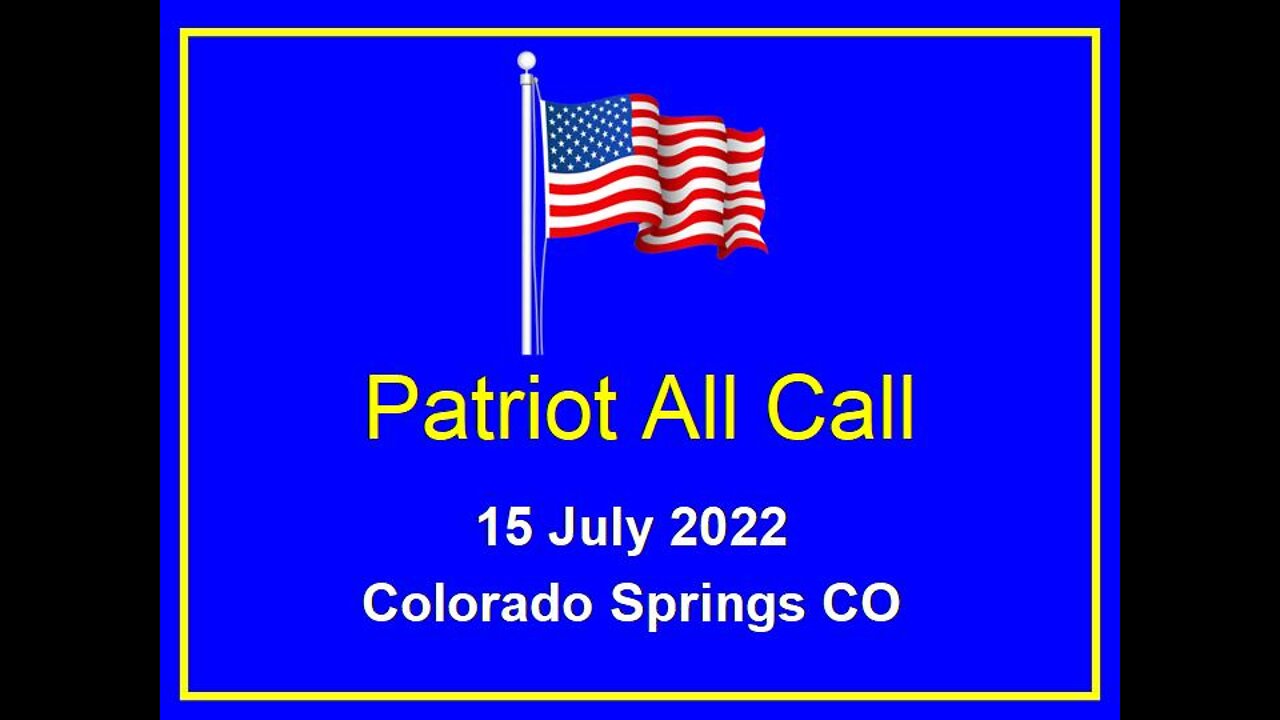Patriot All Call July 2022 Colorado Springs pt 3