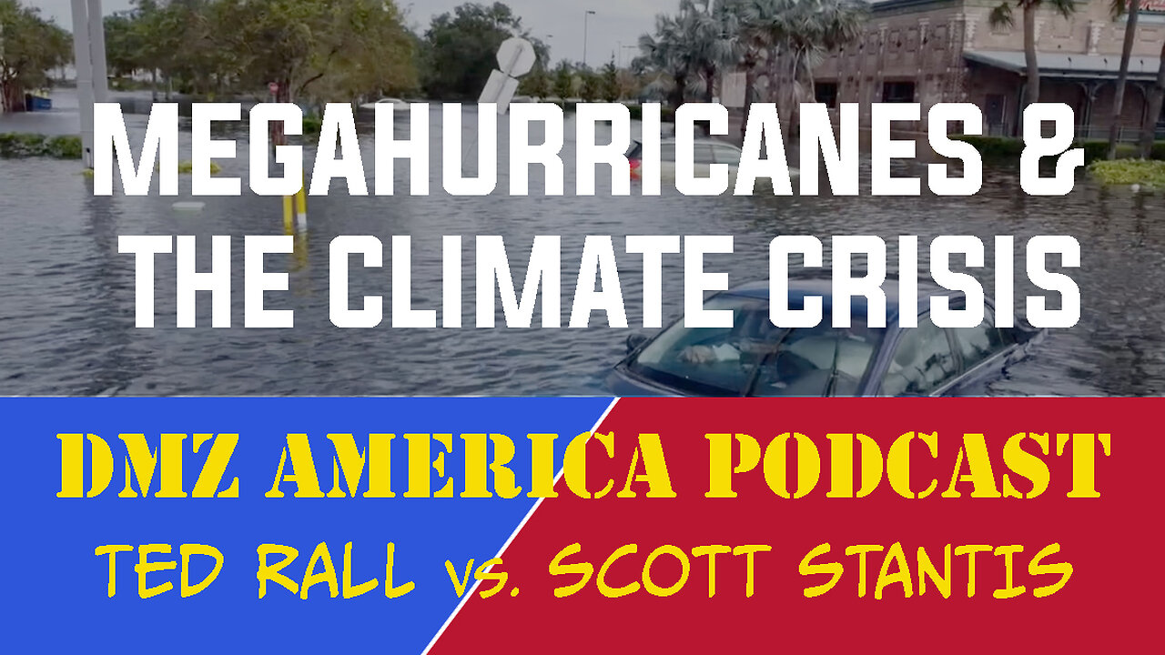 DMZ America Podcast Ep 167: Megahurricanes and the Climate Crisis