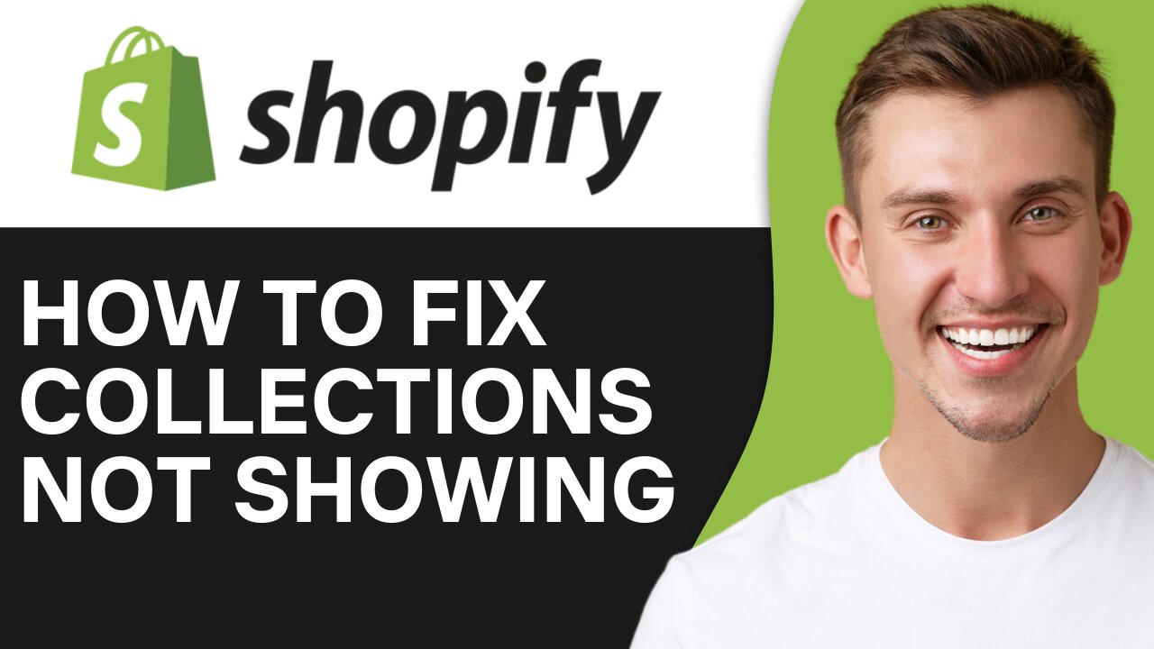 HOW TO FIX COLLECTIONS NOT SHOWING IN SHOPIFY