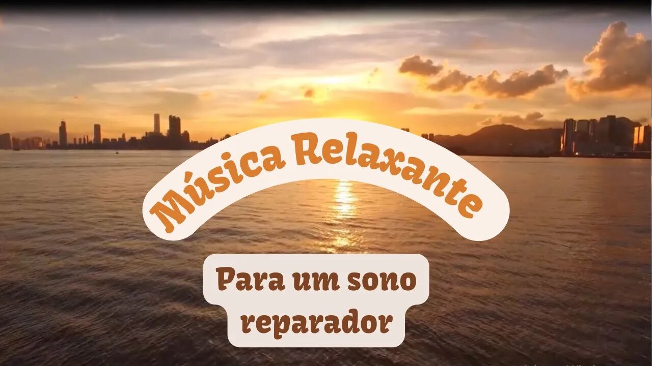 Musica relaxante para um sono reparador #1