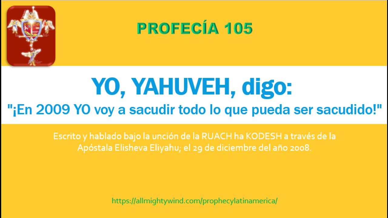 PROFECÍA 105 - YO, YAHUVEH, digo: "¡En 2009 YO voy a sacudir todo