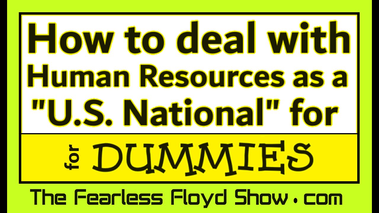 HOW TO DEAL WITH HUMAN RESOURCES AS A U.S. NATIONAL