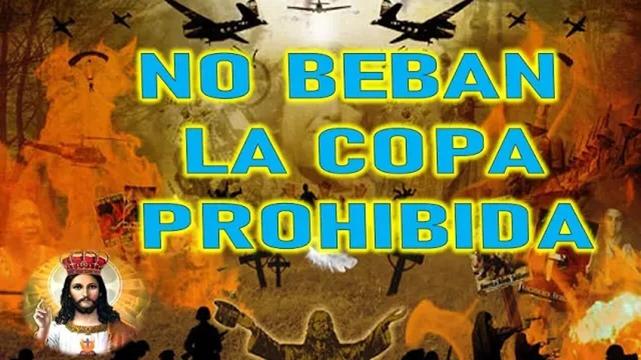 NO BEBAN DE LA COPA PROHIBIDA - MENSAJE DE JESÚS A JENNIFER