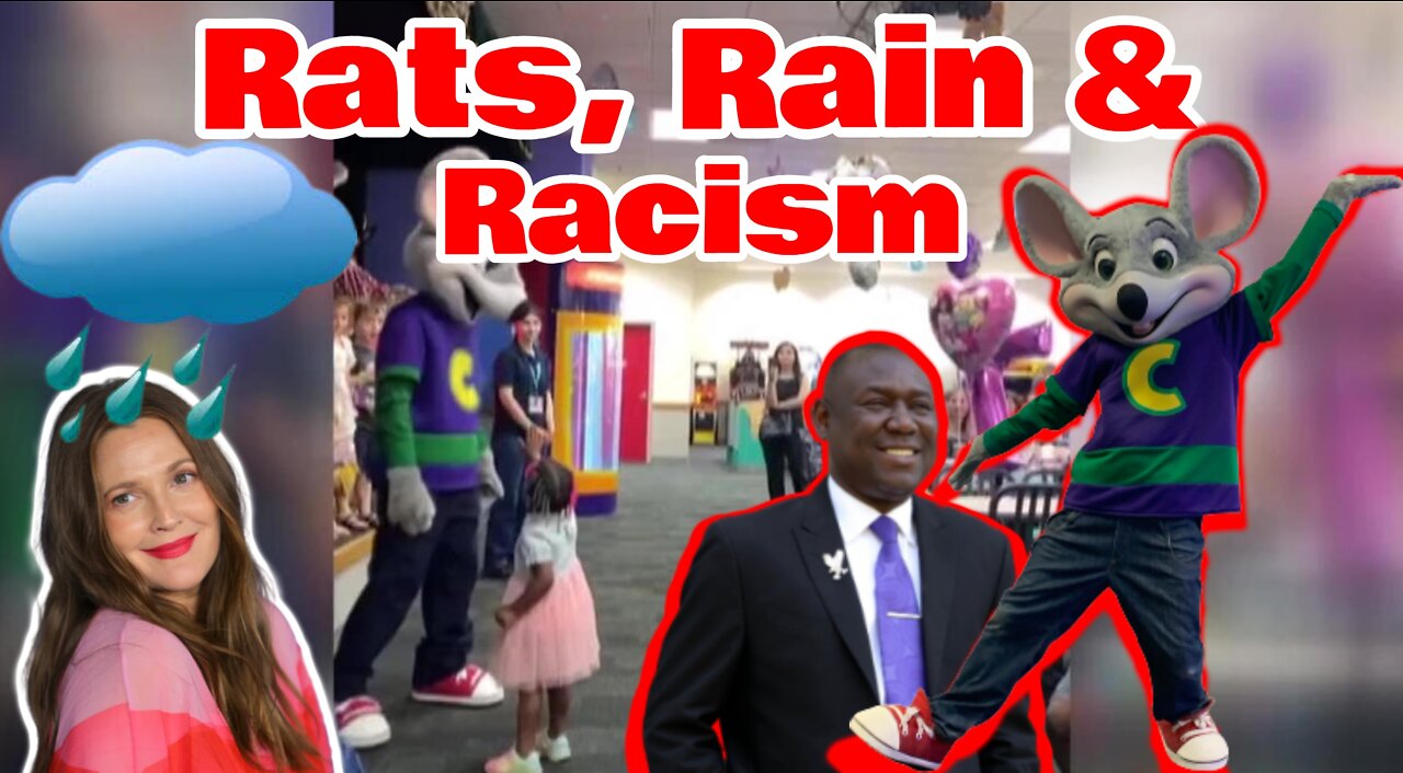 Chuck E Cheese out as a racist for ignoring gir & Drew Barrymore being racist in the rain.