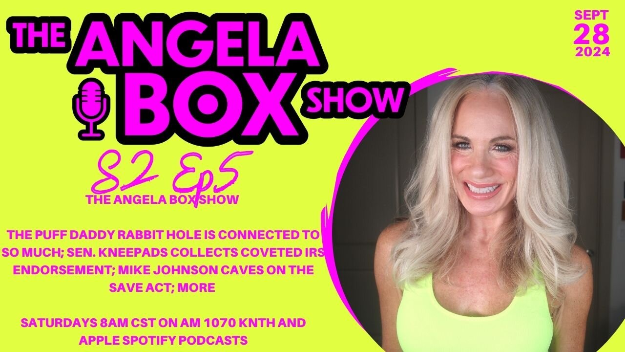 Angela Box Show 9.28.24 - Puff Daddy Rabbit Hole Connected to So Much; IRS Loves Sen. Kneepads; MORE