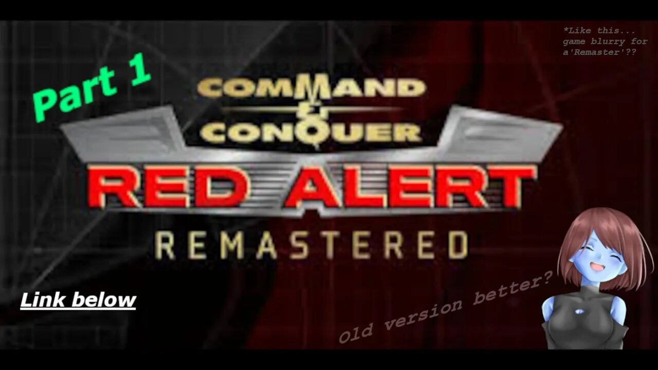 This Remaster? | Red Alert Remastered Part 1