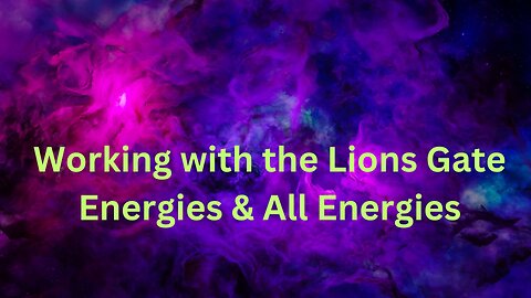 Working with the Lions Gate Energies & All Energies ∞ St. Germain, by Daniel Scranton