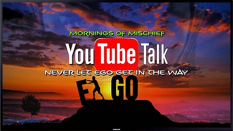 YouTube Talk - Never let EGO get in the way