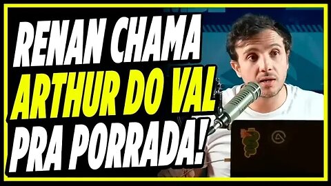 TRETA: RENAN MANDA RECADO PARA ARTHUR DO VAL | Cortes do MBL