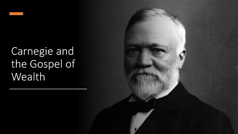 Carnegie and the Gospel of Wealth