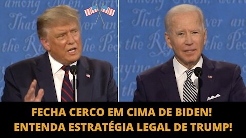 Fecha o cerco em cima de Biden. Entenda estratégia legal de Trump. Veja e analise