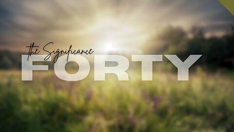The Significance of Forty Part 1 | Life Chapel | David Goss l 7.28.24
