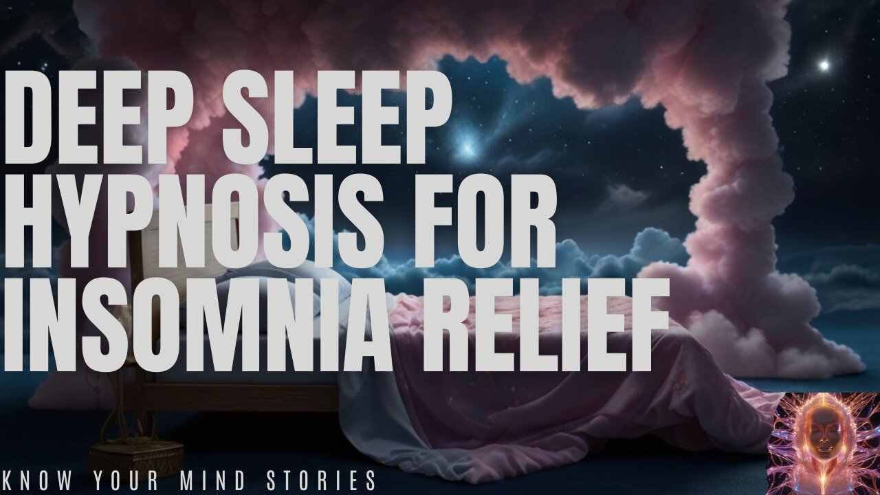 Deep Sleep Hypnosis For Insomnia Relief: Sleep Better Today