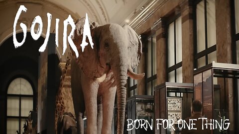 Gojira - Born For One Thing (Official Music Video)