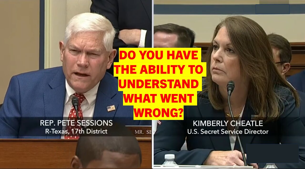 Rep. Pete Sessions (R-TX): Do You Have The Ability to Understand What Went Wrong?