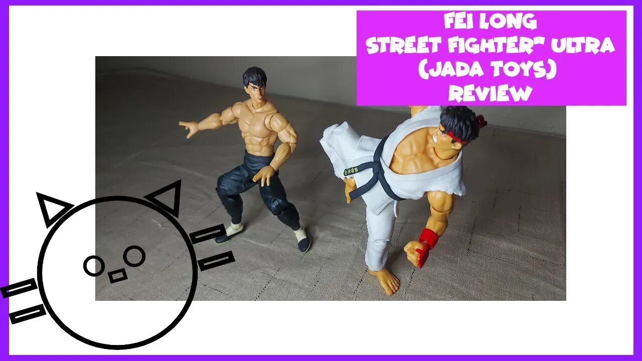 Jada Toys Street Fighter II' Ultra (Fei Long Review)