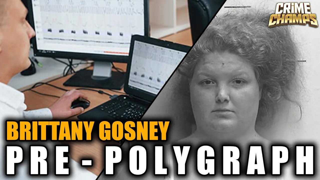 Pre-Polygraph Interrogation With Brittany Gosney | EP: 3