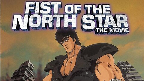 Fist of the North Star The Movie