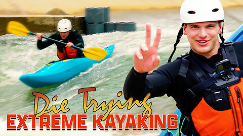 Die Trying: Extreme Kayak ft. Team USA Bronze Medalist, Evy Leibfarth