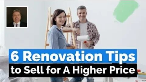 6 Renovation Tips to Sell for a Higher Price