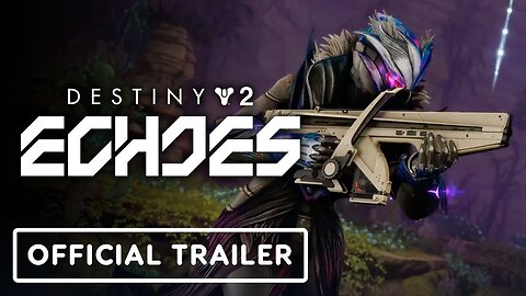 Destiny 2: Echoes - Official Act 3 Trailer