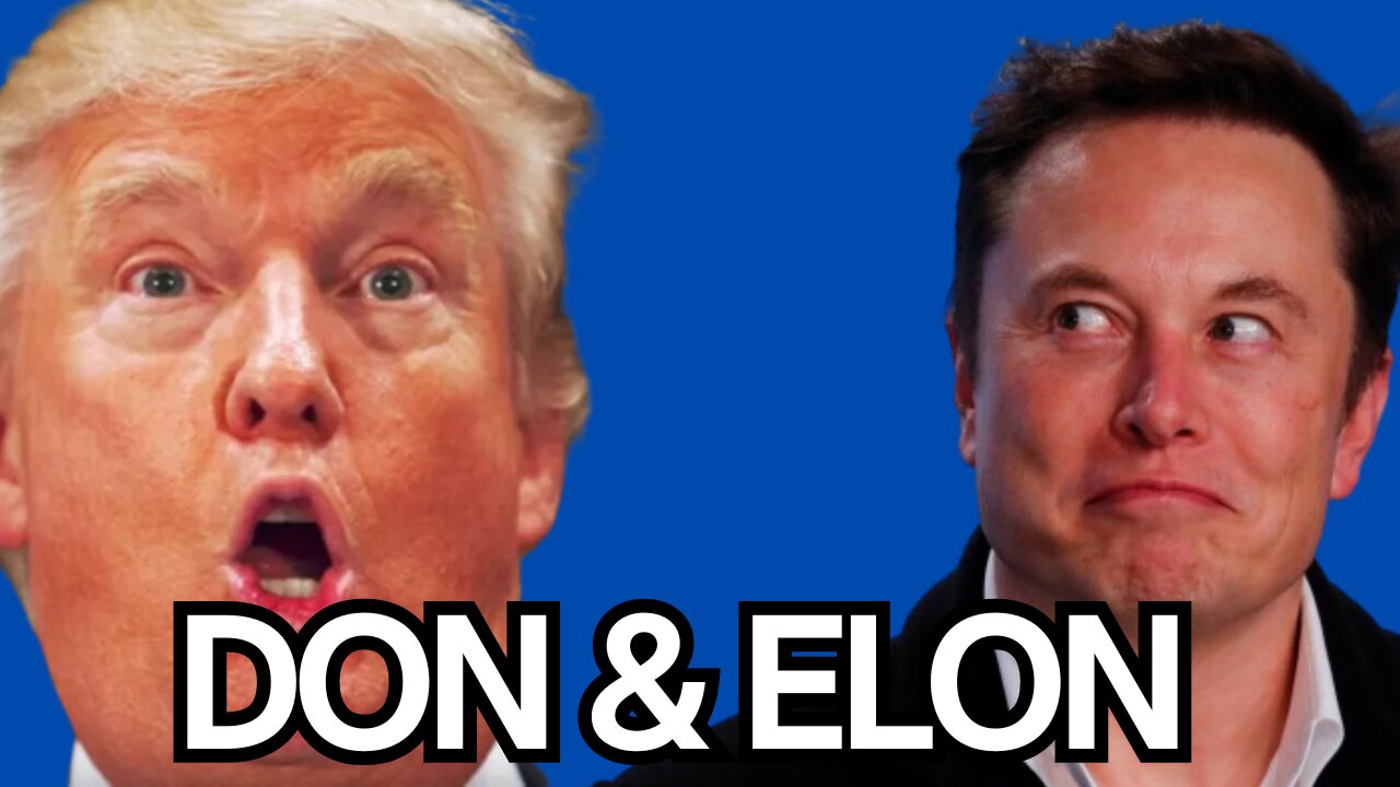 DON & ELON!