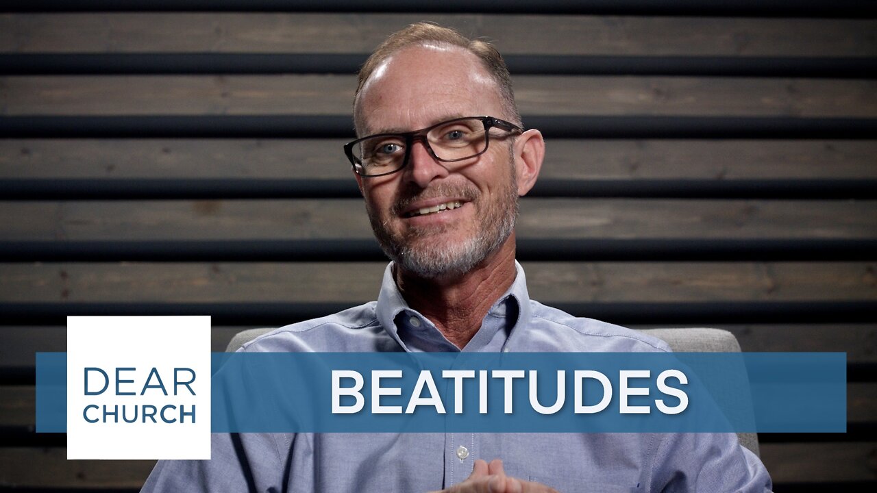 “Beatitudes” | Dear Church Ep. #164