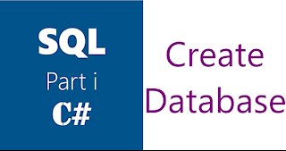 C# | SQL Server | How To Create Database | Part 1 | C# SQL Server