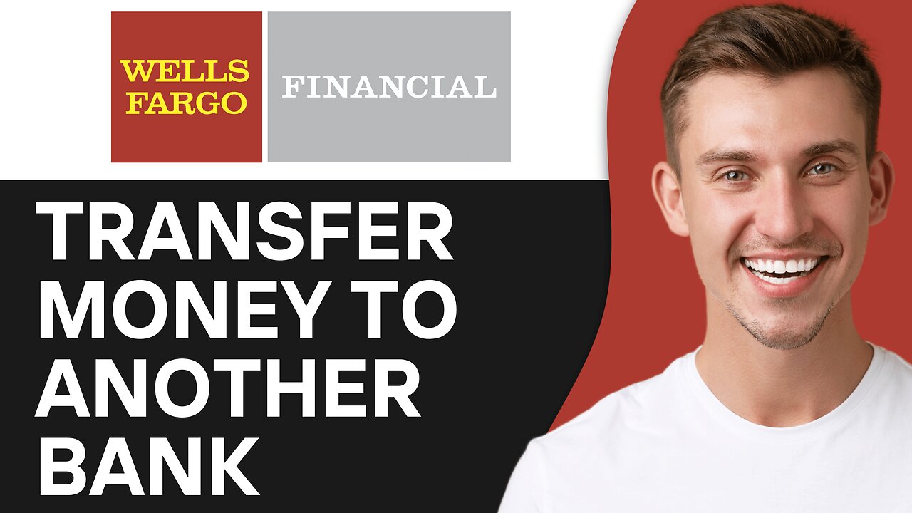 How To Transfer Money From Wells Fargo To Another Bank Account