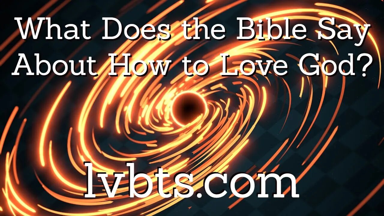 How to Love God