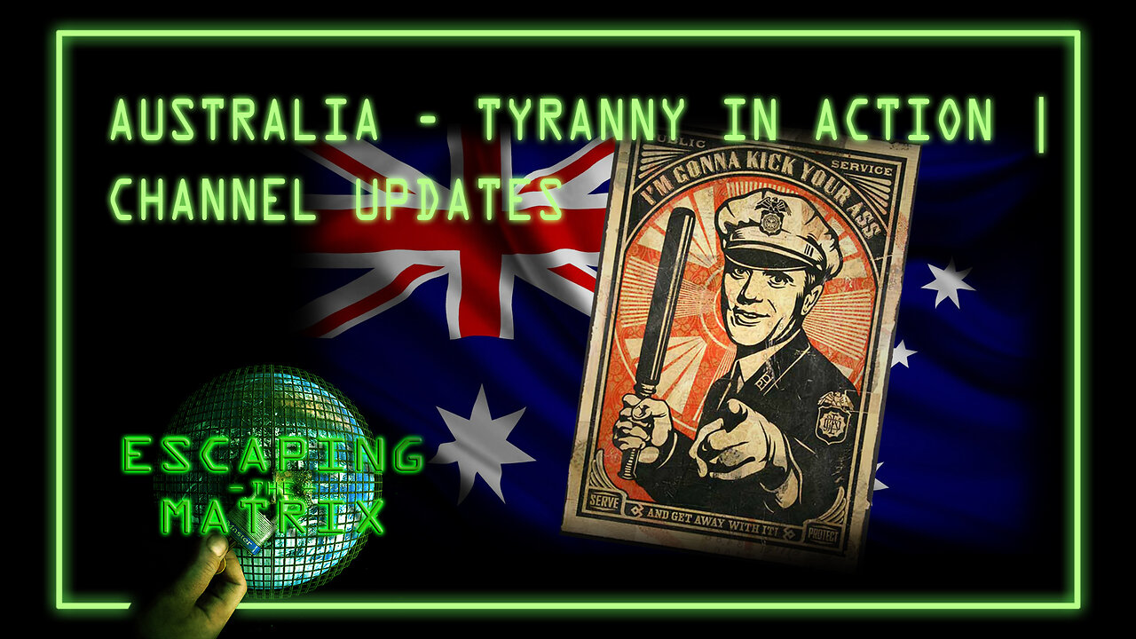 Australia - Tyranny in action | Channel updates (August 31st 2021)