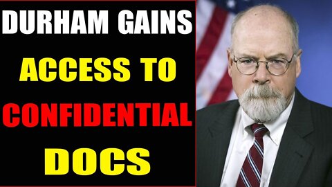 LATEST BREAKING NEWS: DURHAM APPROVED TO ACCESS CONFIDENTIAL DOCS - TRUMP NEWS