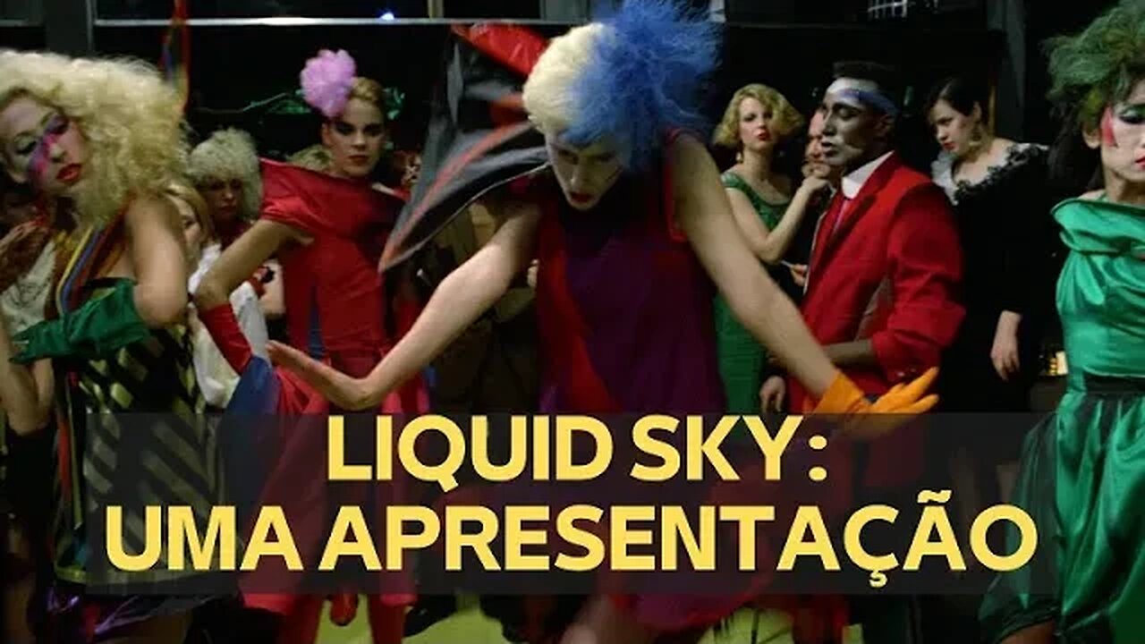 LIQUID SKY: UMA APRESENTAÇÃO