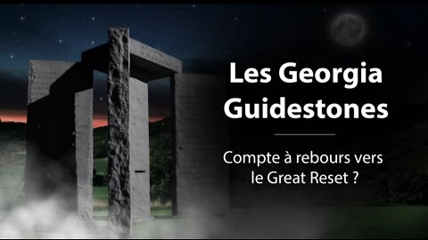 Georgia Guidestones – Compte à rebours vers le Great Reset ?