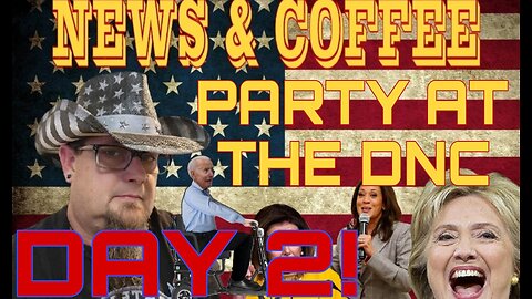 NEWS & COFFEE- BIDEN SPEAKS AT THE DNC! DID HE LIE? WE GOT ALL THE CLIPS