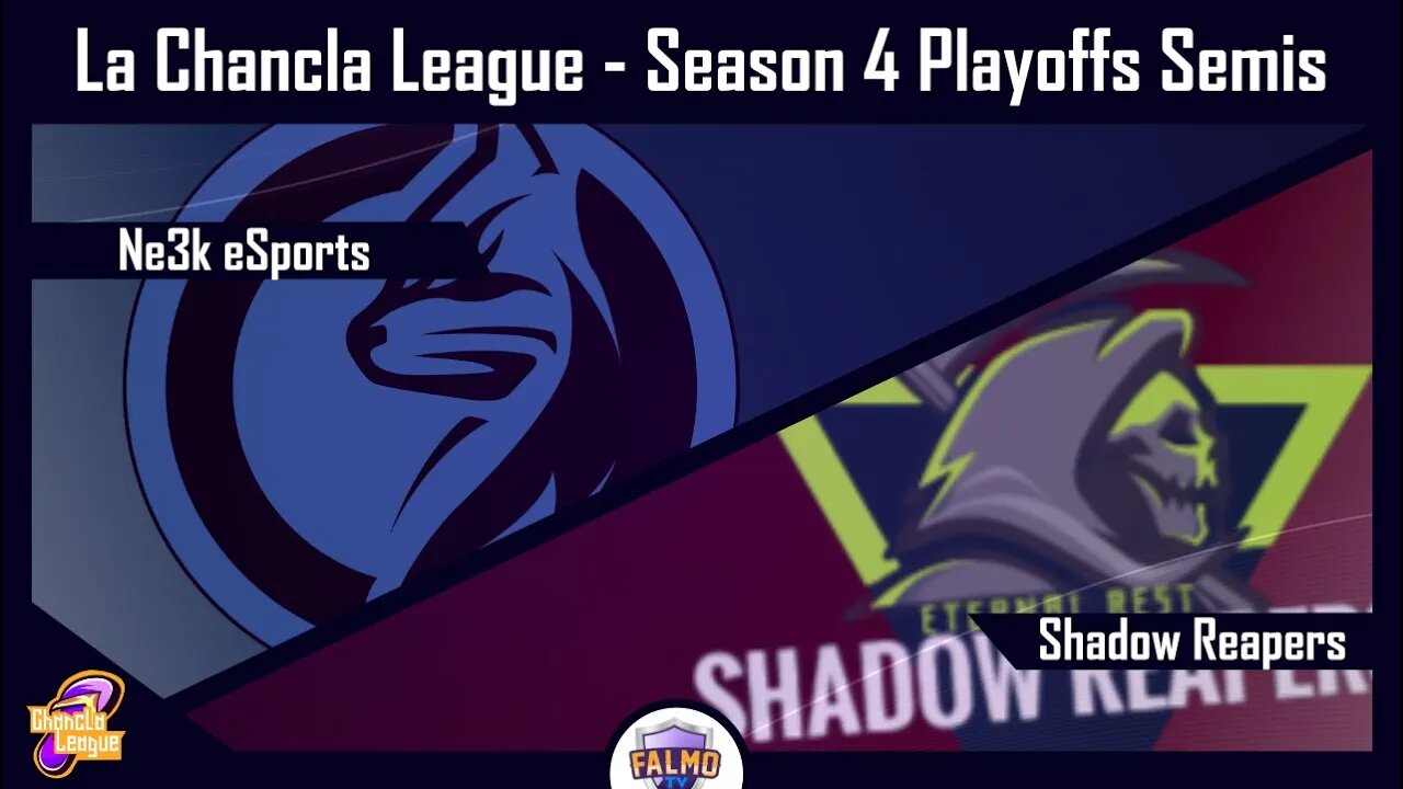 LOL | La Chancla League | Season 4 Semifinales | Ne3k eSports vs Shadow Reapers