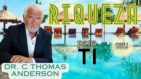 Dr. C Thomas Anderson = #riquezas para ti #prosperidad