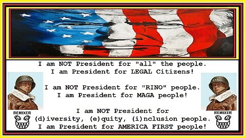 I am NOT President for "all" the people.