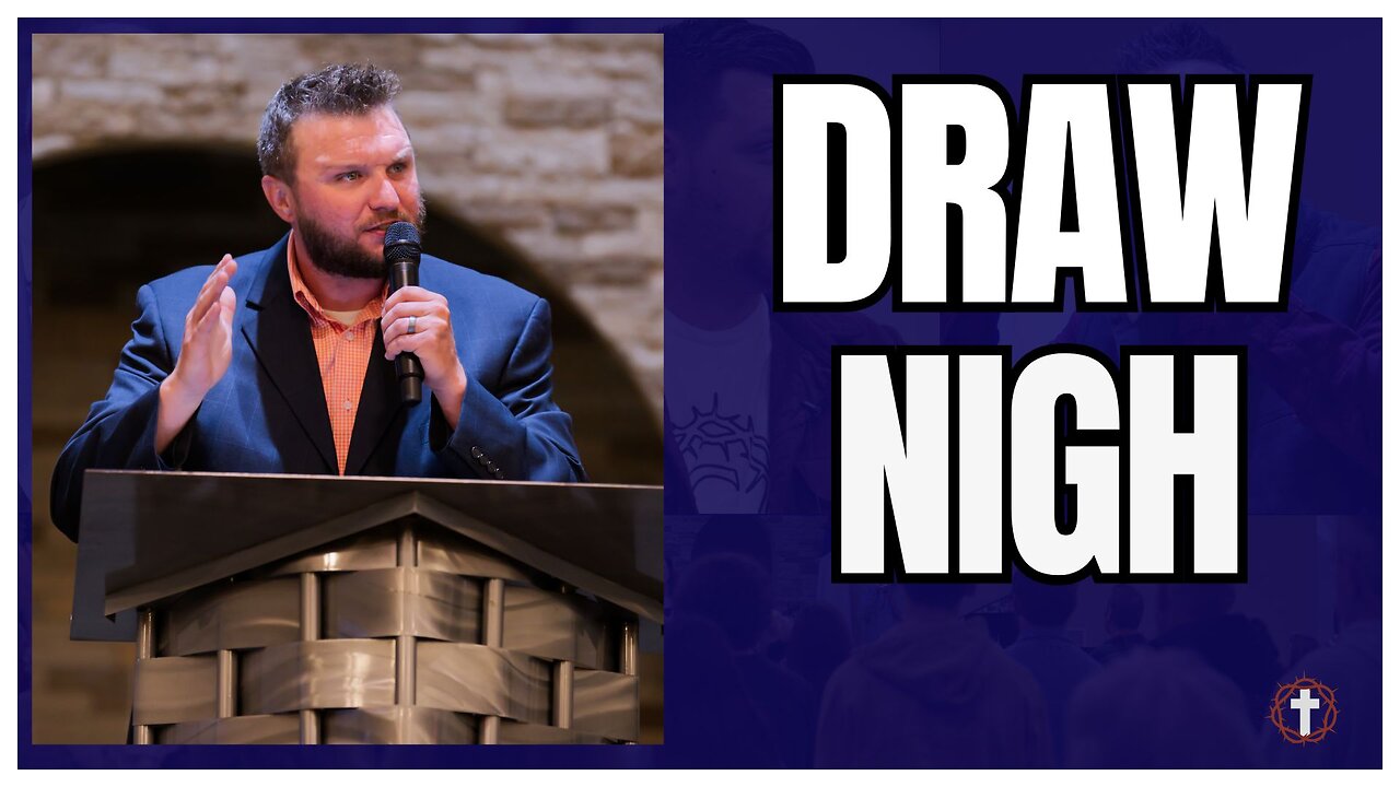 "Draw Nigh" | Pastor Austin New