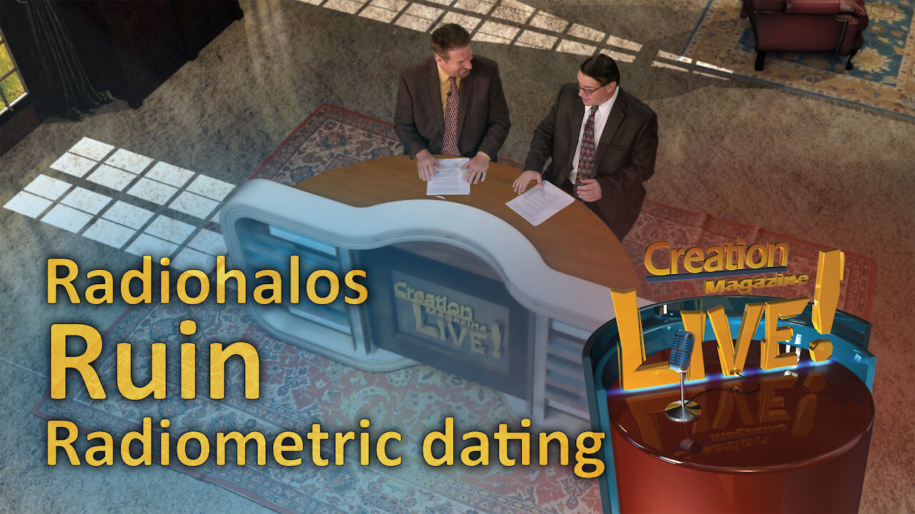 Radiohalos ruin radiometric dating (Creation Magazine LIVE! 7-15)